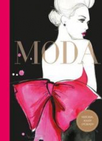 Moda. Historia, kulisy i porady