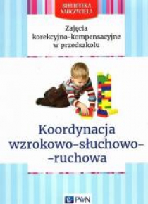 Biblioteka nauczyciela. Koordyn. wzrok-słuch-ruch