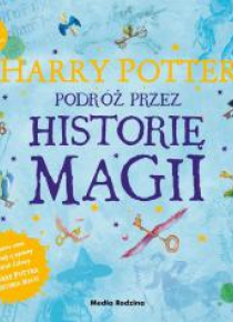 Harry Potter. Podróż przez historię magii
