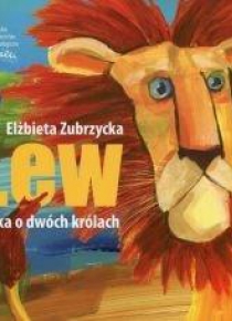 Lew. Bajka o dwóch królach