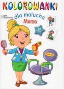 Kolorowanki dla malucha. Mama