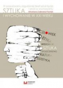 Sztuka i wychowanie w XXI wieku