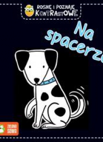 Rosnę i poznaję kontrastowe. Na spacerze