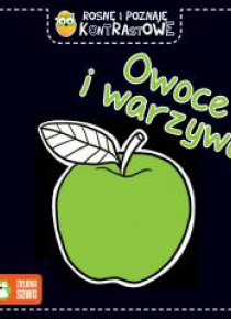 Rosnę i poznaję kontrastowe. Owoce i warzywa