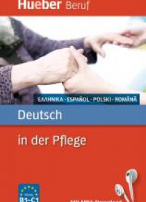 Deutsch in der Pflege B1- C1 HUEBER