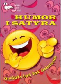 Humor i satyra...Edycja pierwsza. Antologia...