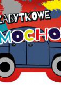 Kolorowanka z wykrojnikiem Zabytkowe samochody