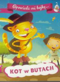 OPOWIEDZ MI BAJKĘ Kot w butach