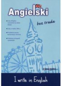 Angielski bez trudu. I write in English wyd.2017