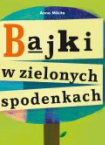 Bajki w zielonych spodenkach