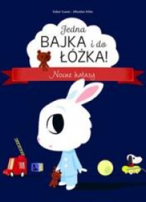 Jedna bajka i do łóżka! Nocne hałasy