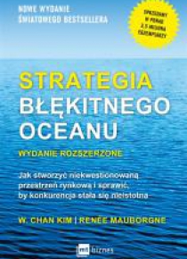 Strategia błękitnego oceanu. Wydanie rozszerzone