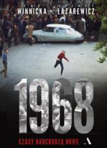 1968. Czasy nadchodzą nowe