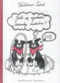 Jeśli się zgadzasz, zaszczekaj dwukrotnie!