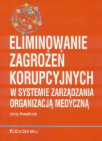 Eliminowanie zagrożeń korupcyjnych w systemie...