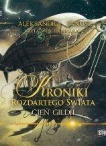 Kroniki rozdartego świata T.3 Cień... audiobook