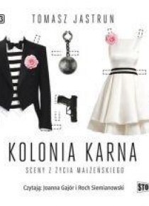 Kolonia karna. Sceny z życia... audiobook
