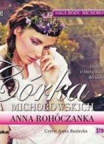 Saga rodu Michorowskich T. 2 Córka.. Audiobook