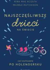 Najszczęśliwsze dzieci na świecie