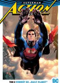 Superman Action Comics. T.2 Powrót do....