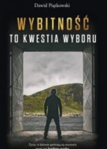 Wybitność to kwestia wyboru