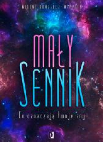 Mały sennik. Co oznaczają twoje sny