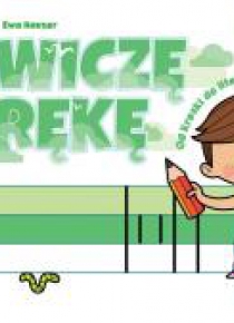 Ćwiczę rękę. Zeszyt 1