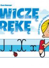 Ćwiczę rękę. Zeszyt 2