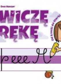 Ćwiczę rękę. Zeszyt 3