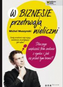 W biznesie przetrwają nieliczni