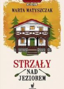 Strzały nad jeziorem