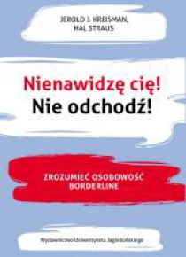 Nienawidzę cię! Nie odchodź!