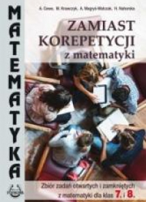 Matematyka SP Zbiór zadań otw. i zam. dla kl.7 i 8