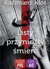 Najlepsze kryminały PRL. Listy przyniosły śmierć