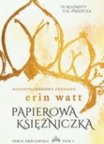 Seria Królewska T.1 Papierowa księżniczka