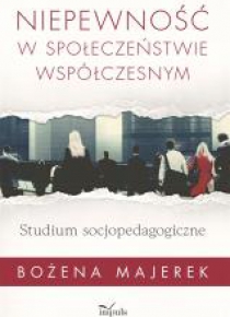 Niepewność w społeczeństwie współczesnym