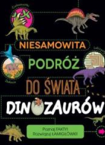 Niesamowita podróż do świata dinozaurów