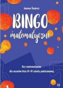 Bingo matematyczne.Gry matematyczne dla klas IV-VI