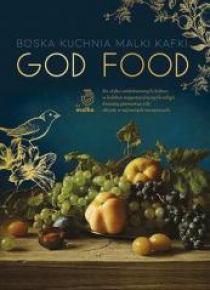 God Food. Boska kuchnia Malki Kafki