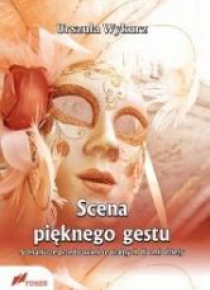 Scena pięknego gestu Scenariusze przedstawień...