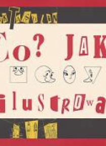 Co? Jak? Zilustrować?