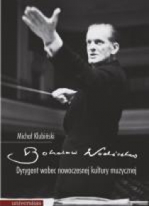 Bohdan Wodiczko. Dyrygent wobec now. kultury muz.