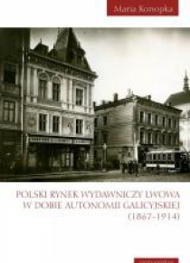 Polski rynek wydawniczy Lwowa w dobie autonomii...