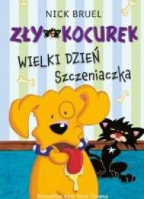 Zły Kocurek. Wielki dzień Szczeniaczka