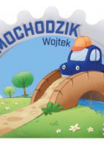 Bajki na kółkach. Mały samochodzik Wojtek