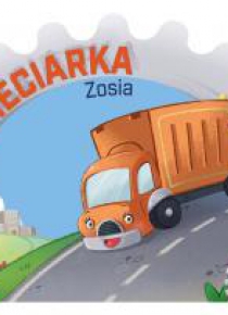 Bajki na kółkach. Ciekawska śmieciarka Zosia