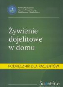 Żywienie dojelitowe w domu.Podręcznik dla pacjenta