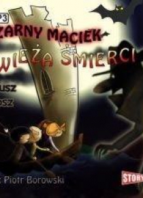 Czarny Maciek i wieża śmierci audiobook
