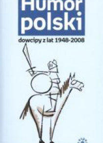 Humor polski. Dowcipy z lat 1948-2008
