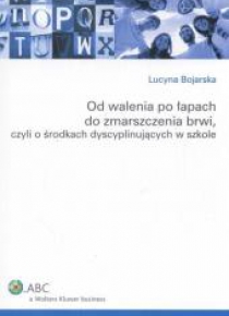 Od walenia po łapach do zmarszczenia brwi...